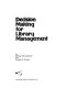 Decision making for library management /