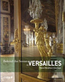 Behind the scenes in Versailles /