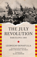 The July revolution : Barcelona 1909 /