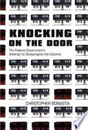 Knocking on the door : the federal government's attempt to desegregate the suburbs /
