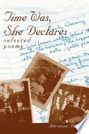 Time was, she declares : selected poems /