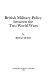 British military policy between the two world wars /