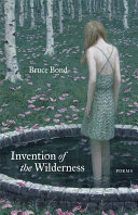 Invention of the wilderness : poems /