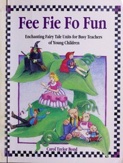 Fee fie fo fun : enchanting fairy tale units for busy teachers of young children /