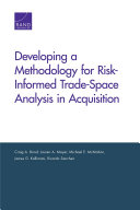 Developing a methodology for risk-informed trade-space analysis in acquisition /