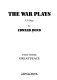 The war plays : a trilogy /