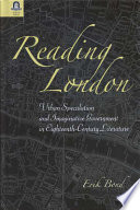 Reading London : urban speculation and imaginative government in eighteenth-century literature /