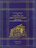 Encyclopaedia of church architecture : English churches from the eleventh to the sixteenth century /