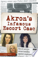 Akron's infamous escort case /