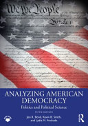 Analyzing American democracy : politics and political science /