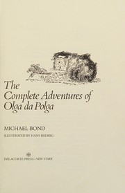 The complete adventures of Olga da Polga /