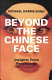 Beyond the Chinese face : insights from psychology /