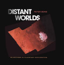 Distant worlds : milestones in planetary exploration /