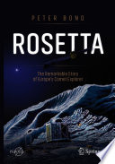 Rosetta: The Remarkable Story of Europe's Comet Explorer /