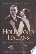 Hollywood Italians : dagos, palookas, romeos, wise guys, and Sopranos /