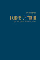 Fictions of youth : Pier Paolo Pasolini, adolescence, fascisms /