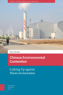 Chinese environmental contention : linking up against waste incineration /