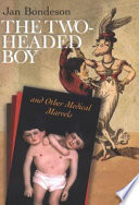 The two-headed boy, and other medical marvels /