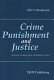Crime, punishment and justice : selected articles from a scholarly career /