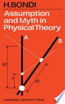 Assumption and myth in physical theory /