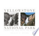 Yellowstone National Park : through the lens of time /