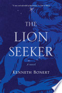 The Lion Seeker : a novel /