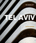 Tel Aviv : the white city /