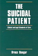 The suicidal patient : clinical and legal standards of care /