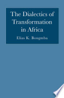 The Dialectics of Transformation in Africa /