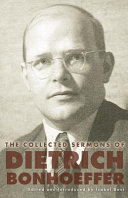 The collected sermons of Dietrich Bonhoeffer /