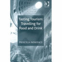 Tasting tourism : travelling for food and drink /