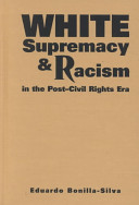 White supremacy and racism in the post-civil rights era /