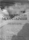Mountaineer : thirty years of climbing on the world's great peaks /