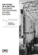 The story of a section : designing the Shougang Oxygen Factory /