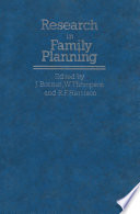 Research in Family Planning : Themes from the XIth World Congress on Fertility and Sterility, Dublin, June 1983, held under the Auspices of the International Federation of Fertility Societies /