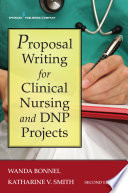 Proposal writing for clinical nursing and DNP projects /