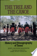 The tree and the canoe : history and ethnogeography of Tanna /