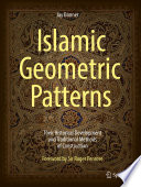 Islamic geometric patterns : their historical development and traditional methods of construction /