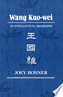 Wang Kuo-wei : an intellectual biography /