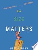 Why size matters : from bacteria to blue whales /