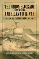 The Union blockade in the American Civil War : a reassessment /