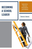 Becoming a school leader : applications, interviews, examinations and portfolios /
