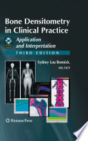 Bone densitometry in clinical practice : application and interpretation /