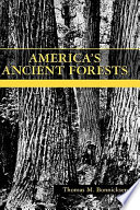 America's ancient forests : from the ice age to the age of discovery /