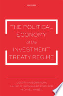The political economy of the investment treaty regime /