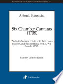 Six chamber cantatas (1708) : works for soprano or alto with two flutes, bassoon, and basso continuo from A-Wn, Mus.Hs.17587 /