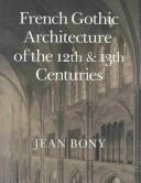 French Gothic architecture of the 12th and 13th centuries /