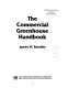 The commercial greenhouse handbook /