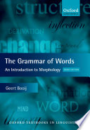 The grammar of words : an introduction to linguistic morphology /