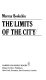 The limits of the city /